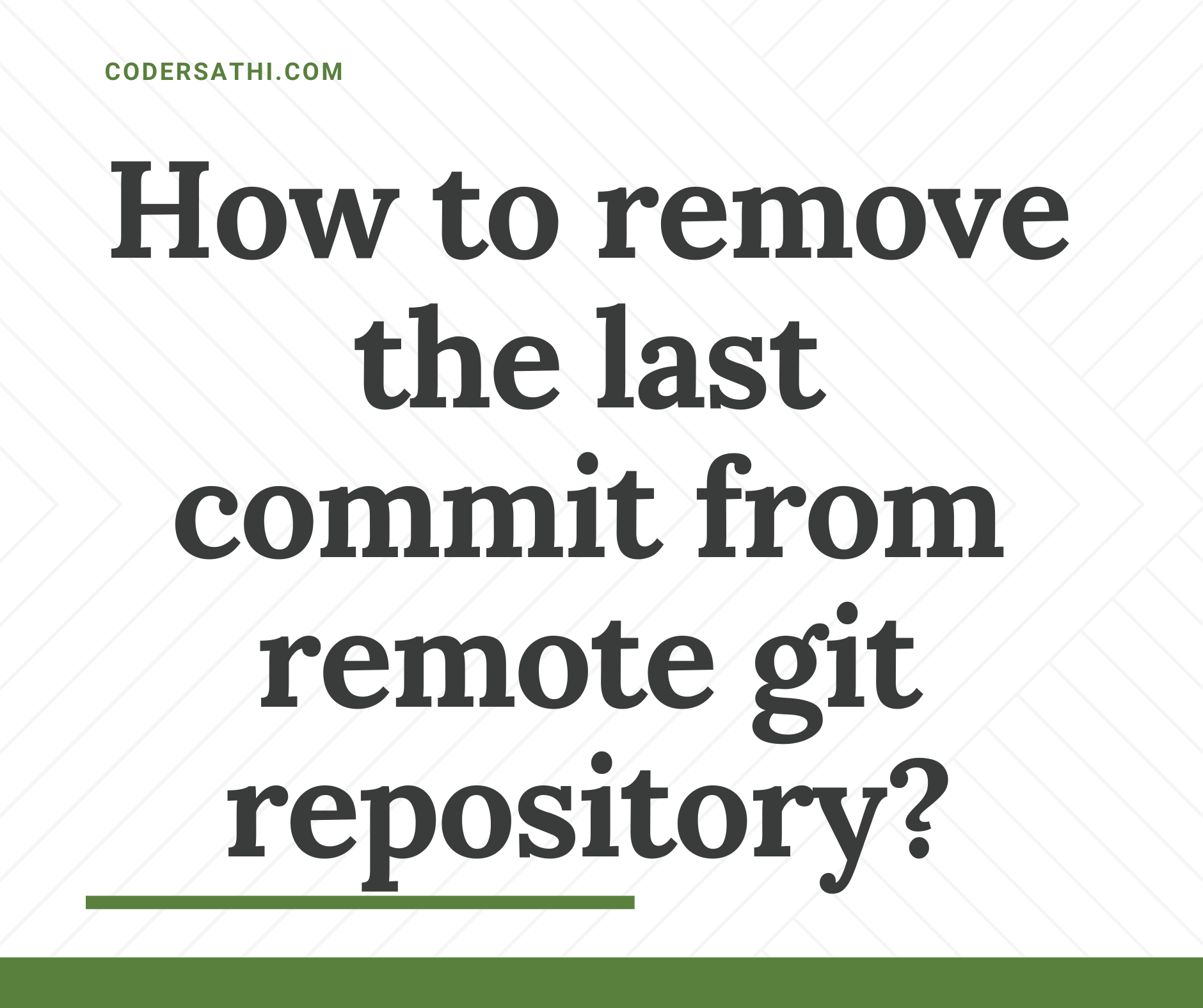How to remove the last commit from remote git repository