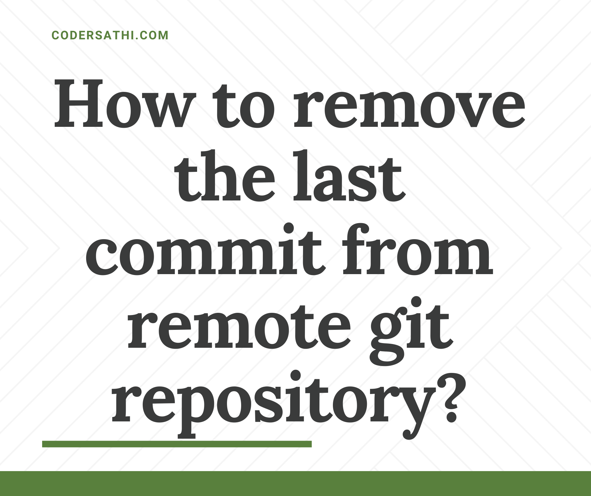 Git Remove Last Remote Commit