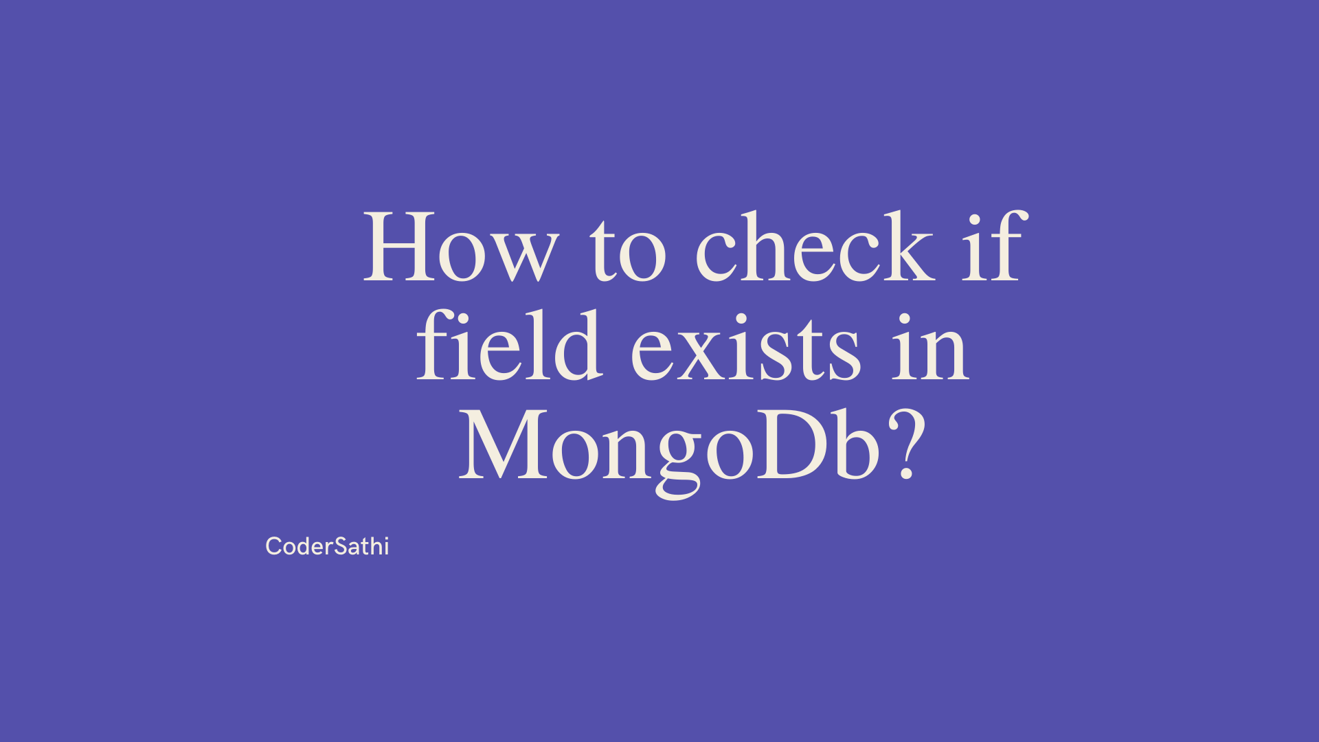 How to check if field exists in MongoDb?