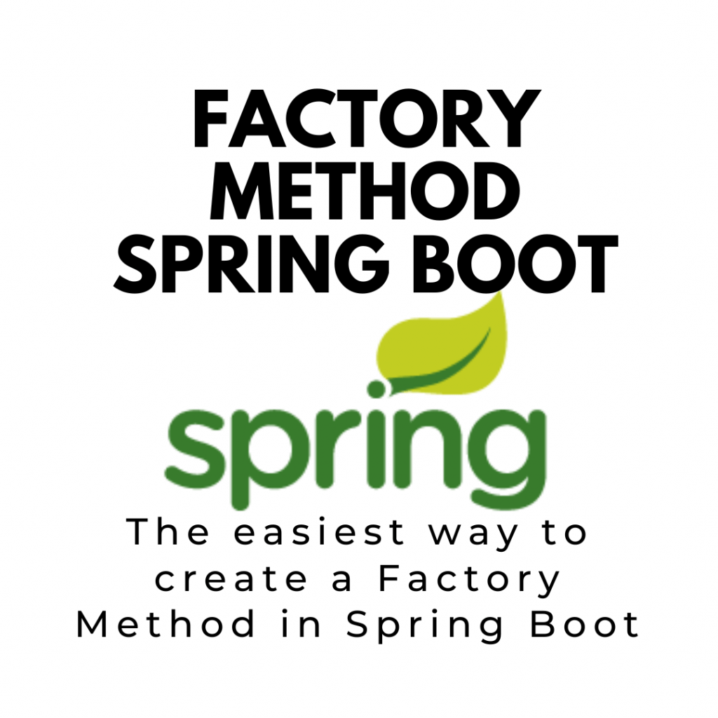 How to implement Factory Method Design Pattern in Spring Boot? 1 Factory Method Pattern Spring Boot