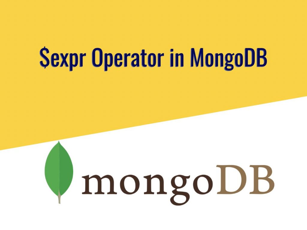 MongoDB $expr Expressive Query Operator 1 $expr expressive Operator in MongoDB